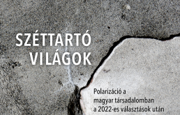 Konferencia: Sz&eacute;ttart&oacute; vil&aacute;gok - Polariz&aacute;ci&oacute; Magyarorsz&aacute;gon