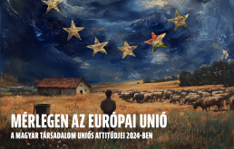 M&eacute;rlegen az Eur&oacute;pai Uni&oacute; - A magyar t&aacute;rsadalom uni&oacute;s attitűdjei 2024-ben 