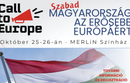 Felh&iacute;v&aacute;s Eur&oacute;p&aacute;hoz: Szabad Magyarorsz&aacute;g az erősebb Eur&oacute;p&aacute;&eacute;rt